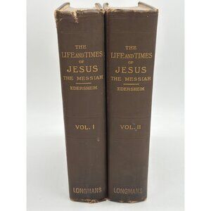 The Life And Times Of Jesus The Messiah By Alfred Edersheim Vol. I & II 1904 Eig